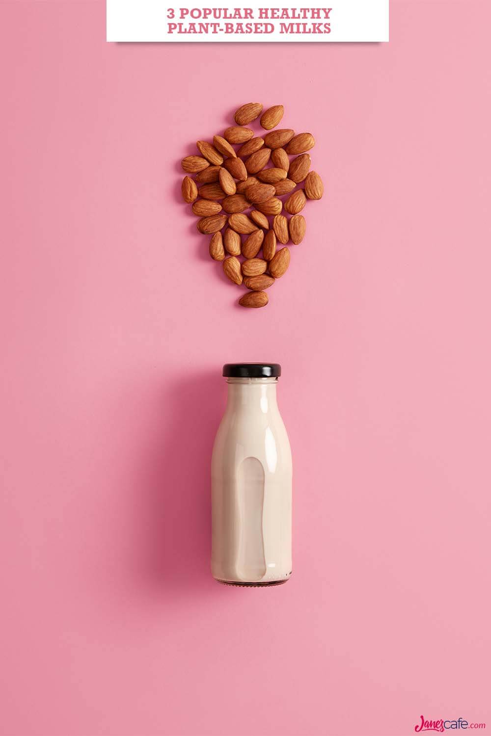 3 Popular Healthy Plant-Based Milks