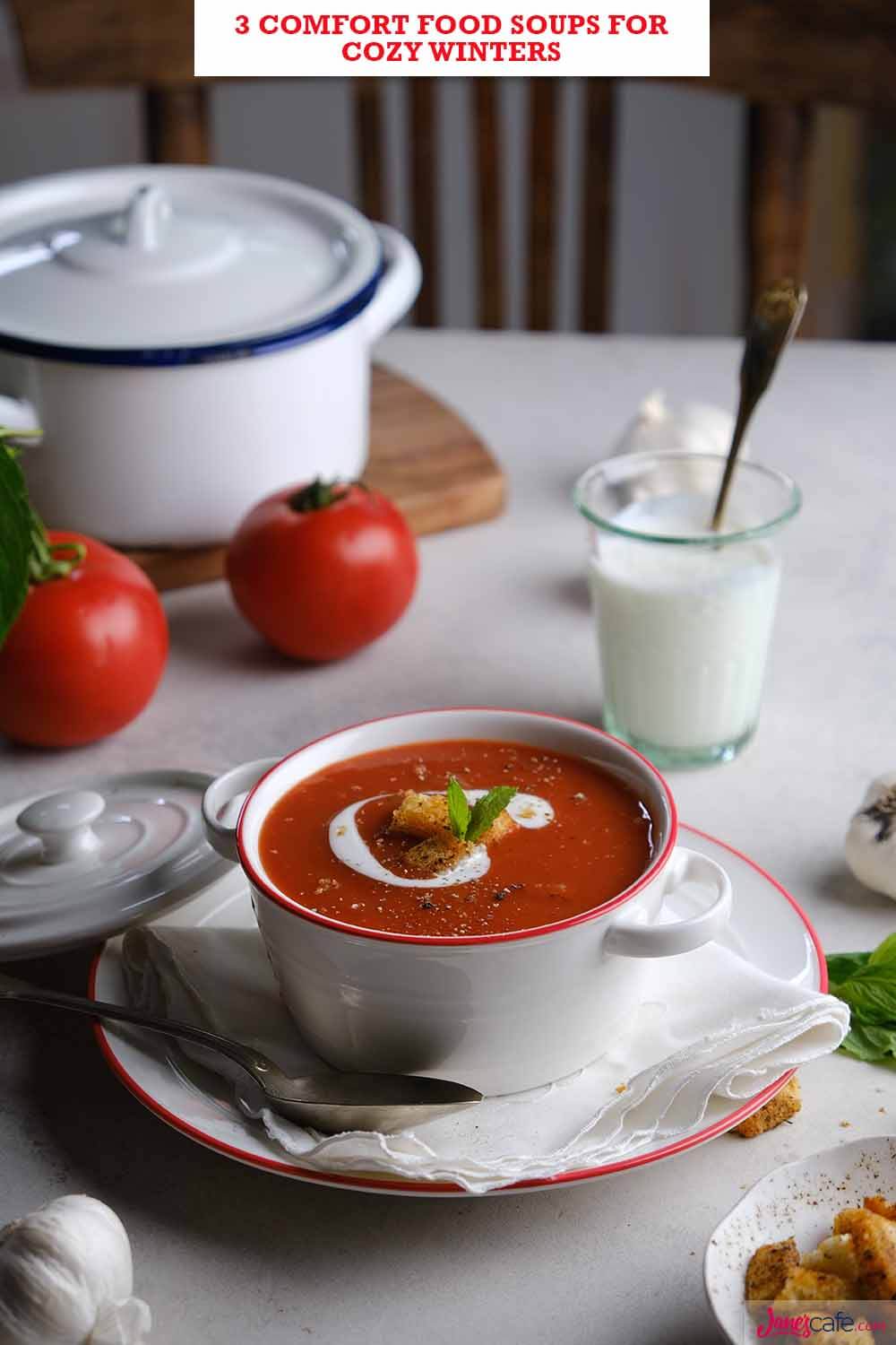3 Comfort Food Soups For Cozy Winters